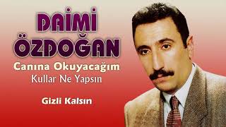 Daimi Özdoğan - Gizli Kalsın Resimi