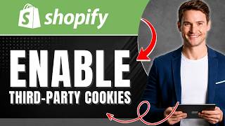 How to Enable Third-Party Cookies on Shopify | Fix App Compatibility Issues | Easily 2026