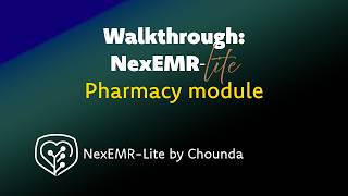Walkthrough: NexEMR-Lite Pharmacy module