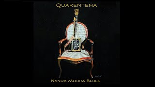 Quarentena - Grinnin In Your Face Son House - Nanda Moura