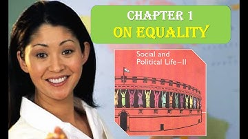 On Equality Chapter 1 NCERT Class 7 Political Science