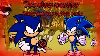 fnf too slow encore sonic exe vs rush sonic