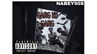 NABEY - GANG KO GANG OFFICIAL MUSIC VIDEO PROD.BY@Bladebeatsofficials 