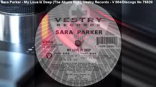 Sara Parker - My Love Is Deep (The Abyss Dub) (1995)