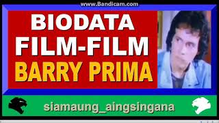 Barry Prima, Film - film Barry Prima, Sinetron Barry Prima, Profil Biodata Barry Prima