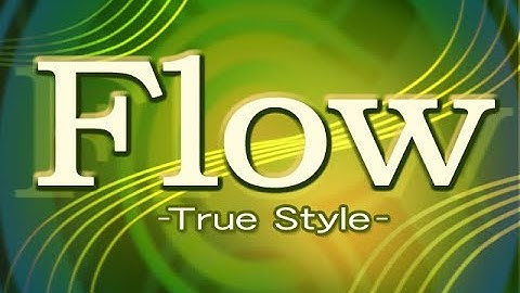 Flow (true style) - Scotty D. revisits U1 [Double Lv.16]