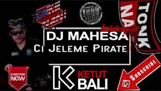 Dj Mahes - Ci Jeleme Pirate