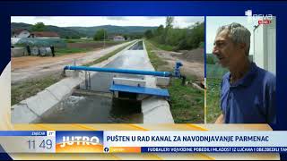 Prva TV - Jutro - Pušten u rad kanal za navodnjavanje Parmenac