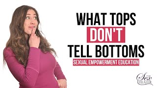 Warning! [What Tops Dont Tell Bottoms]: Sexual Empowerment Education