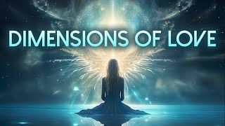 Dimensions of LOVE  Channeled Ethereal Vocals ✨ Pleiadian Sound Healing Oracle