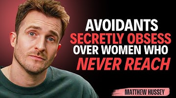 Avoidants SECRETLY Obsess Over Women Who Never Reach Out — Here’s Why || Matthew Hussey ||