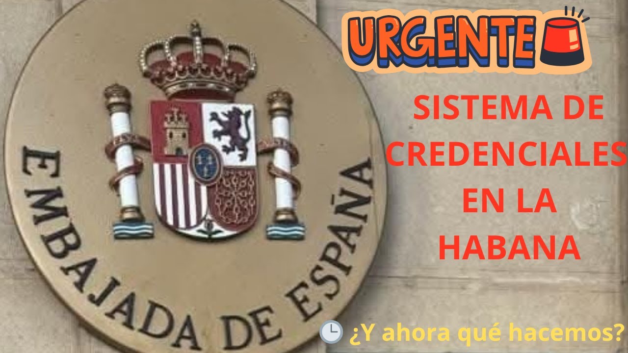 ❗Urgente: Aviso sobre sistema de credenciales Consulado de España en La Habana | Lo que debes saber!