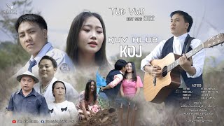 Kuv hlub koj Tub Vwj New song Official MV 18.06.2022