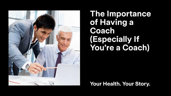 The Importance of Having a Coach (Especially If Yo...