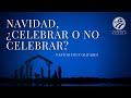 Chuy Olivares - Navidad, ¿celebrar o no celebrar?