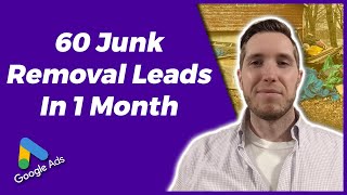 Junk Removal Google Ads Case Study | Junk Removal Marketing Case Study