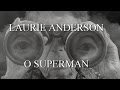 LAURIE ANDERSON "O Superman"