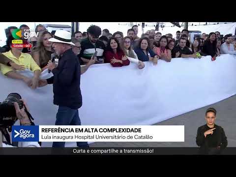 Lula participa da inauguração do Hospital Universitário da Universidade Federal de Catalão (UFCAT)