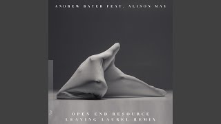 Open End Resource (Leaving Laurel Remix)