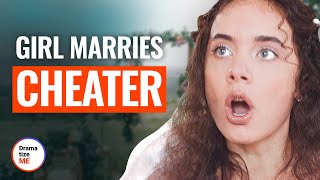 GIRL MARRIES A CHEATER | @DramatizeMe