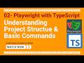 02 - Playwright with TypeScript - Understanding Project Structure and Basic Commands