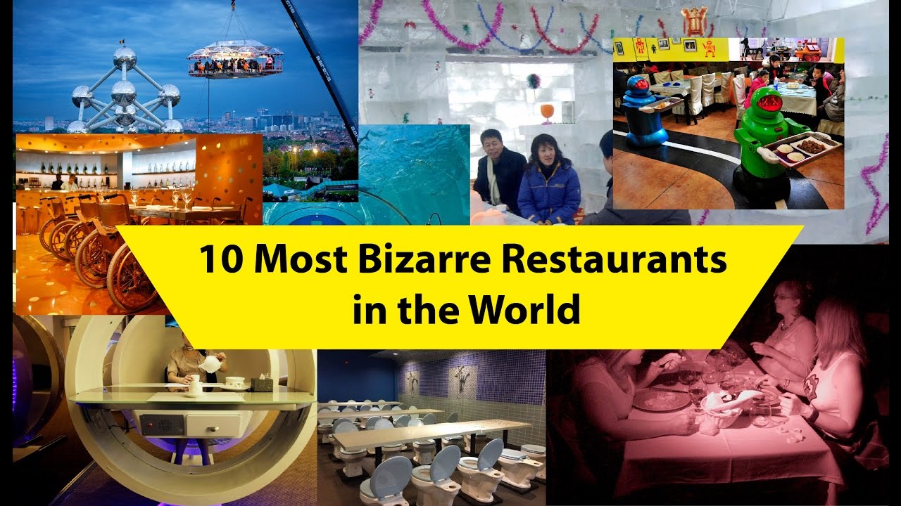 10 Most Bizarre Restaurants in the World