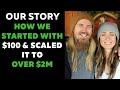 Our Story of starting a business with $100 and scaling to over 7 figures