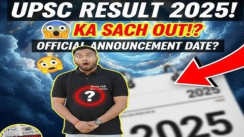 UPSC Mains Result 2025 Ka Sach 😳 | Official Announcement Kab Hoga?