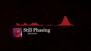 De Lorra  - Still Phasing