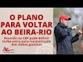 A grana extra que pode entrar  a resposta da cbf para a dupla  o plano para voltar ao beirario