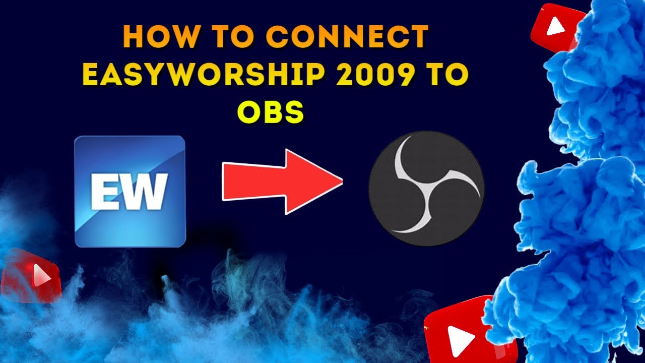 How To Connect EasyWorship9 to OBS - YouTube
