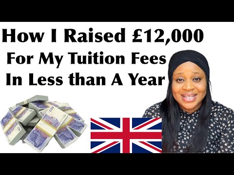 How I raised £12,000 In Less than A Year For My Tuition Fees As An International Student In The UK