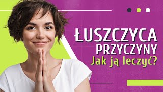 Łuszczyca Skóry Głowy, Paznokci - Objawy Leczenie Łuszczycy