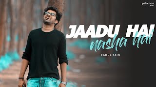 Jaadu Hai Nasha Hai - Unplugged Cover by Rahul Jain | Shreya Ghosal chords