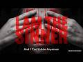 I Am the Sinner – No Hiding My Guilt Anymore | Raw Confession Post-Hardcore 2026