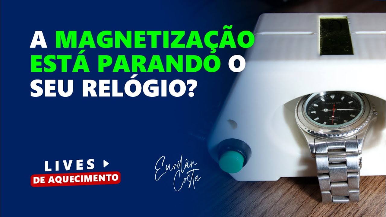 A Magnetização Está Parando o Seu Relógio?