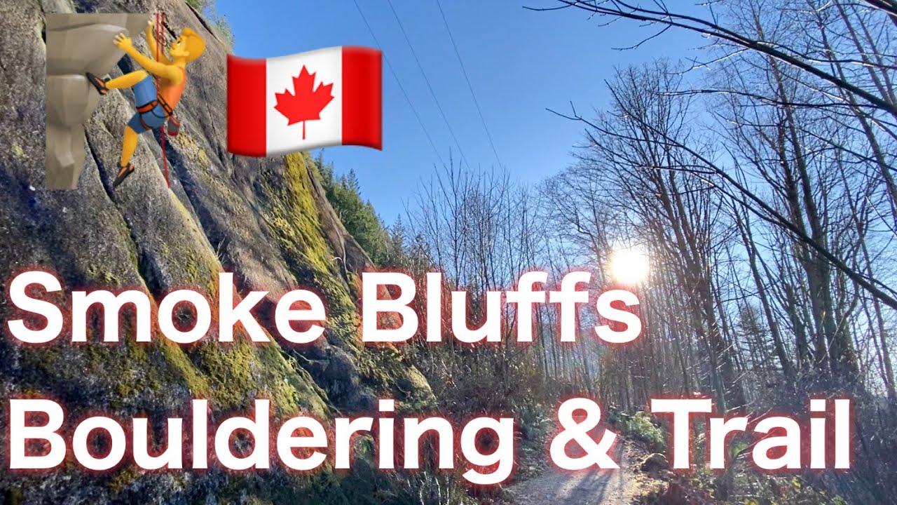Bouldering & Trail in Smoke Bluffs【Squamish climbing】スコーミッシュカナダワーホリ