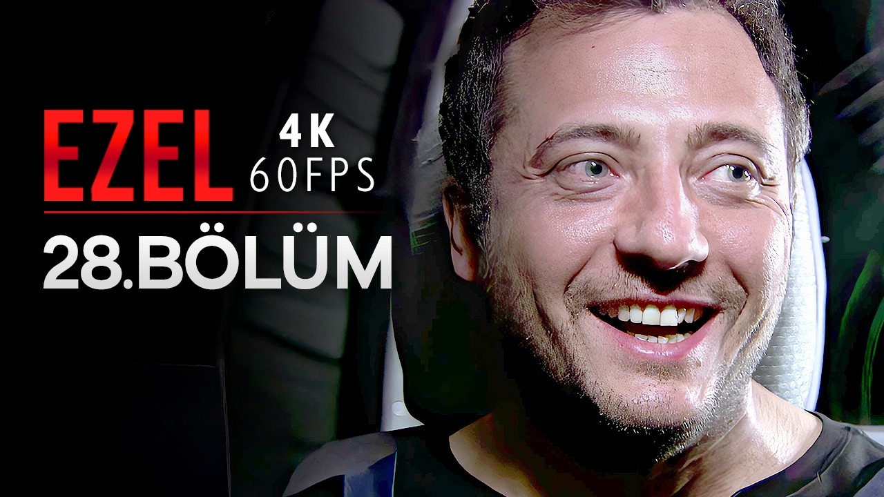 Ezel 28. Bölüm | 4K 60 FPS