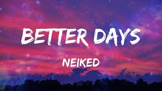 NEIKED - Better Days (feat. Polo G) (Letras)
