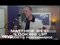 Matthew West - Looking Up (Acoustic Video)