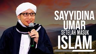 Sayyidina Umar Setelah Masuk Islam - Hikmah Buya Yahya