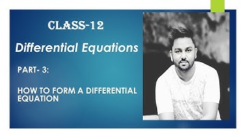 Differential equations part-3: How to form a differential equation| Class 12 CBSE