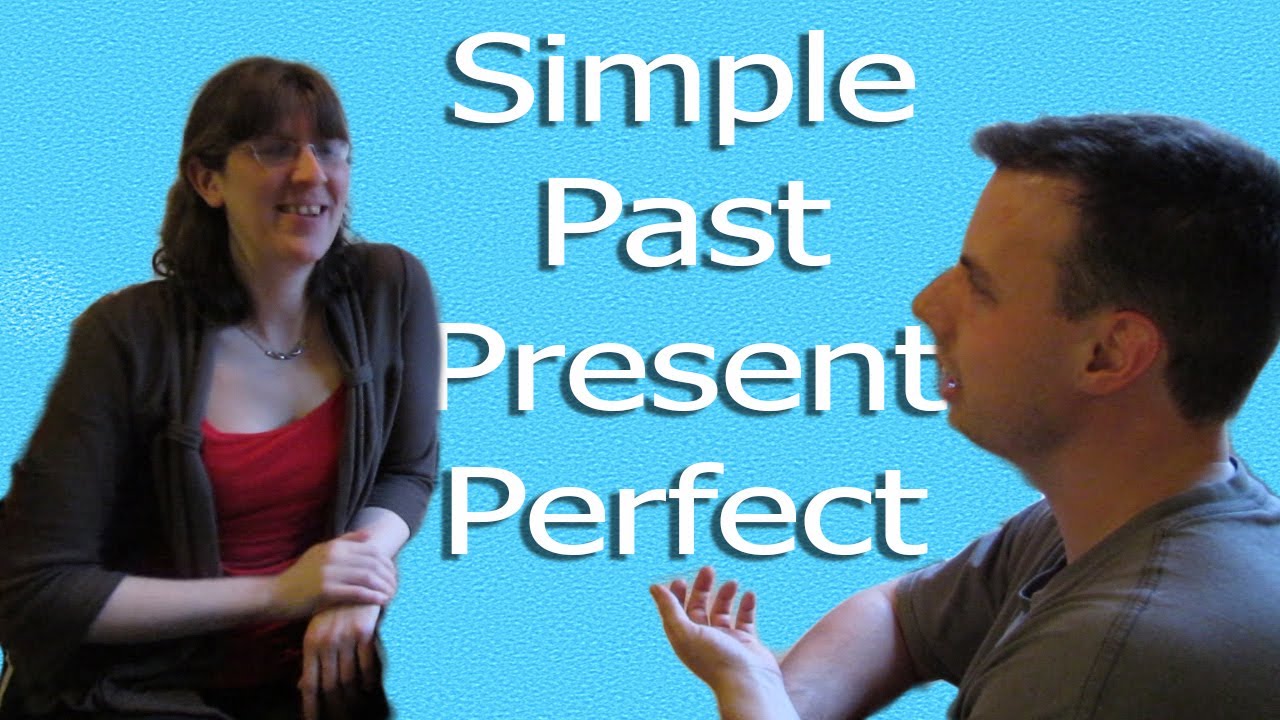 What's The Difference Between Simple Past and Present Perfect? | Like A Native Speaker