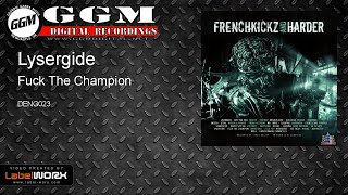 Lysergide - Fuck The Champion (Deng023)
