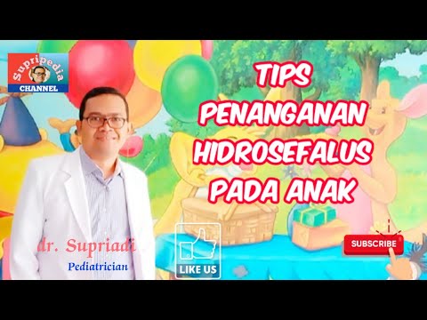 Tips Penanganan Hidrosefalus Pada Anak @Supripedia