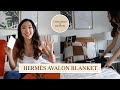 HERMES UNBOXING: Avalon Blanket (Price, History, Review)