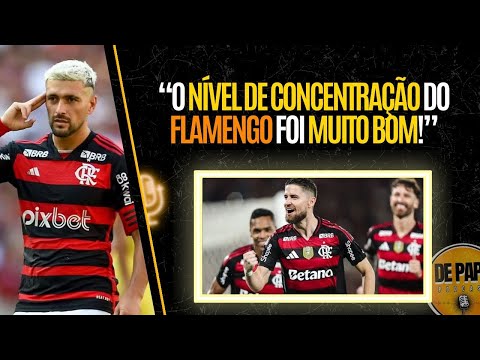 O NÍVEL DE CONCENTRAÇÃO DO FLAMENGO FOI MUITO BOM!