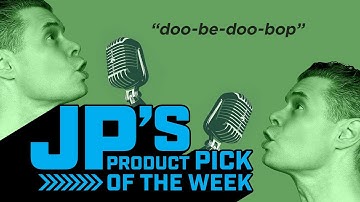 JP’s Product Pick of the Week 12/3/24