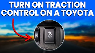 How To Turn Toyota Traction Control  (Simple And Easy Breakdown)