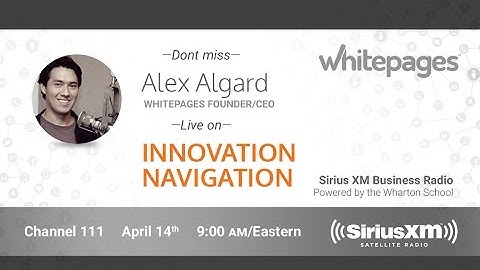 Alex Algard, Whitepages CEO and Founder, on SiriusXM Business Radio